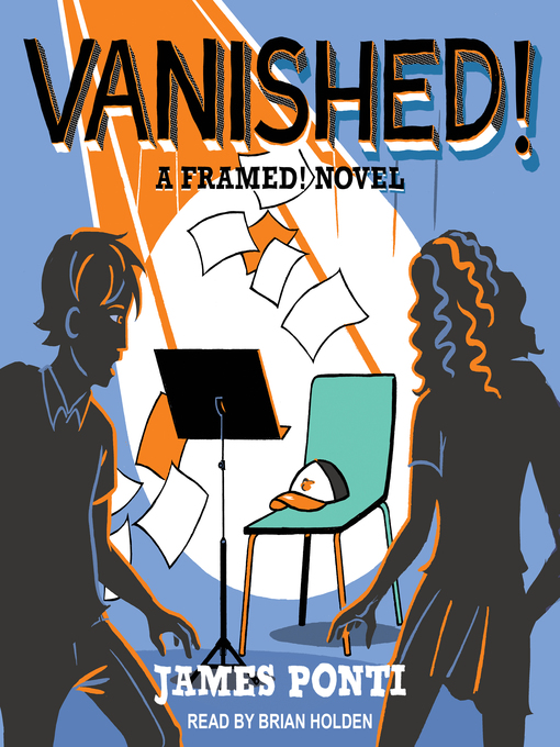 Title details for Vanished! by James Ponti - Available